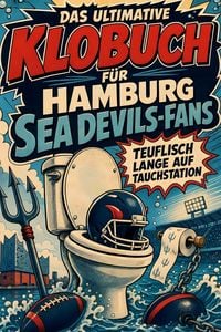 Produktbild: Das ultimative Klobuch f&uuml;r Hamburg Sea Devils-Fans