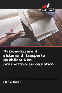 Produktbild: Razionalizzare il sistema di trasporto pubblico: Una prospettiva euroasiatica