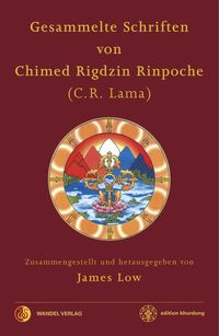 Bild vom Artikel Gesammelte Schriften von Chimed Rigdzin Rinpoche vom Autor James Low