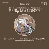 Produktbild: Die haarstr&auml;ubenden F&auml;lle des Philip Maloney, No.79