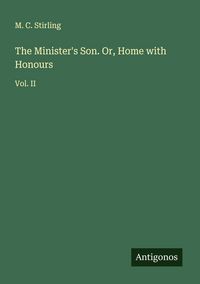 Produktbild: The Minister's Son. Or, Home with Honours