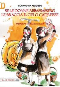 Produktbild: Se le donne abbassassero le braccia il cielo cadrebbe
