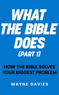 Produktbild: What the Bible Does (Part 1)