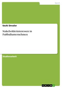 Produktbild: Stakeholderinteressen in Fu&szlig;ballunternehmen