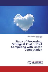 Produktbild: Study of Processing, Storage & Cost of DNA Computing with Silicon Computation
