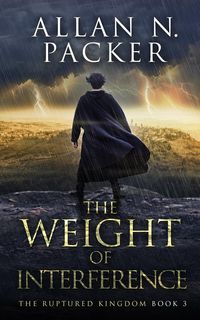 Produktbild: The Weight of Interference (The Ruptured Kingdom, #3)