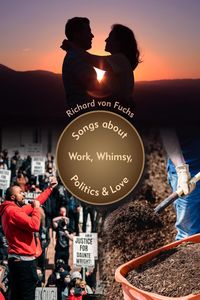 Produktbild: Songs about Work, Whimsy, Politics, & Love