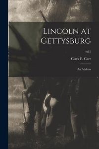 Produktbild: Lincoln at Gettysburg: an Address; ed.1