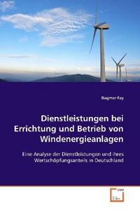 Produktbild: Fay, D: Dienstleistungen bei Errichtung und Betrieb von Wind