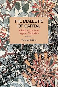 Produktbild: The Dialectics of Capital (Volume 1)