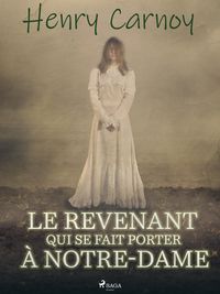Produktbild: Le Revenant qui se fait porter &agrave; Notre-Dame