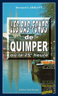 Produktbild: Les bas-fonds de Quimper ou la 25e heure