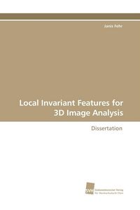 Produktbild: Local Invariant Features for 3D Image Analysis