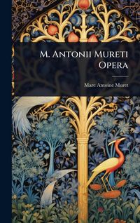Produktbild: M. Antonii Mureti Opera