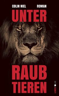 Bild vom Artikel Unter Raubtieren vom Autor Colin Niel