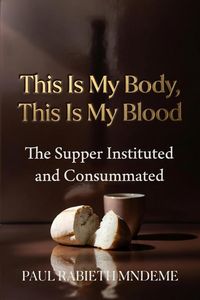 Produktbild: This Is My Body, This Is My Blood