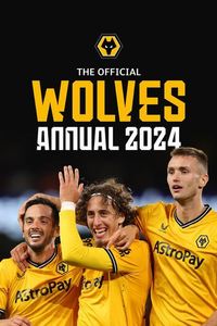 Produktbild: The Official Wolverhampton Wanderers FC Annual 2024