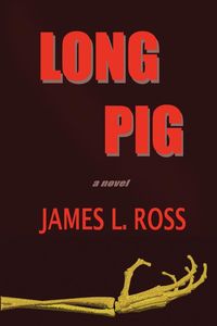 Bild vom Artikel Long Pig vom Autor James L. Ross