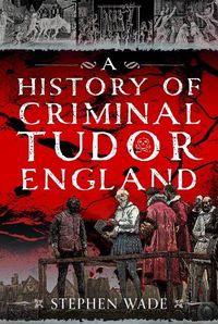 Produktbild: History of Criminal Tudor England