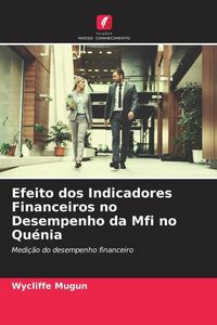 Produktbild: Efeito dos Indicadores Financeiros no Desempenho da Mfi no Qu&eacute;nia