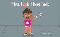 Produktbild: Man, F*** Them Kids