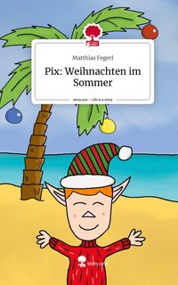 Produktbild: Pix: Weihnachten im Sommer. Life is a Story - story.one