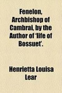 Produktbild: Fenelon, Archbishop of Cambrai, by the Author of 'Life of Bossuet'.
