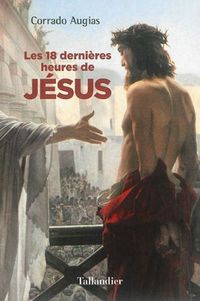 Produktbild: Les 18 derni&egrave;res heures de J&eacute;sus