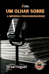 Produktbild: Um Olhar Sobre A Imprensa Pirassununguense