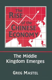 Produktbild: The Rise of the Chinese Economy: The Middle Kingdom Emerges