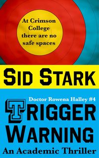 Produktbild: Trigger Warning: An Academic Thriller (Doctor Rowena Halley, #4)