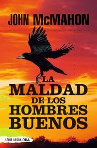 Produktbild: La maldad de los hombres buenos