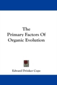 Produktbild: The Primary Factors of Organic Evolution
