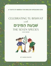 Produktbild: Celebrating Tu BiShvat with the Seven Species