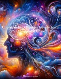 Produktbild: Understanding Cognitive Neuroscience: A Simplified Guide