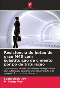 Produktbild: Resist&ecirc;ncia do bet&atilde;o de grau M40 com substitui&ccedil;&atilde;o de cimento por p&oacute; de tritura&ccedil;&atilde;o