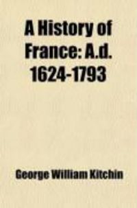 Produktbild: A History of France (Volume 3); A.D. 1624-1793
