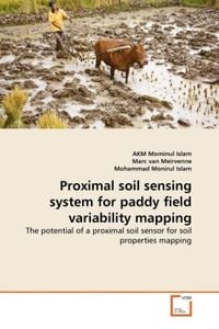 Produktbild: Islam, A: Proximal soil sensing system for paddy field varia