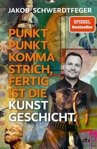 Produktbild: Punkt Punkt Komma Strich, fertig ist die Kunstgeschicht'