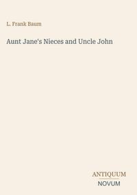 Produktbild: Aunt Jane's Nieces and Uncle John