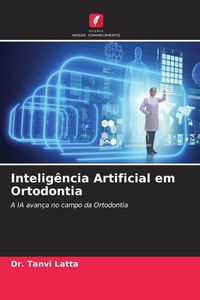 Produktbild: Intelig&ecirc;ncia Artificial em Ortodontia
