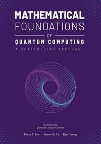 Produktbild: Mathematical Foundations of Quantum Computing