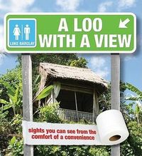 Bild vom Artikel A Loo with a View: Sights You Can See from the Comfort of a Convenience vom Autor Luke Barclay
