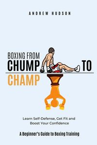 Produktbild: Boxing From Chump to Champ