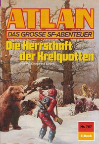Produktbild: Atlan 757: Die Herrschaft der Krelquotten