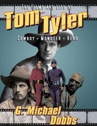 Produktbild: The Films and Life of Tom Tyler