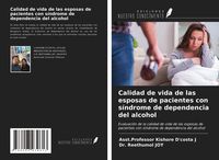 Produktbild: Calidad de vida de las esposas de pacientes con s&iacute;ndrome de dependencia del alcohol
