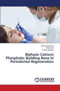 Produktbild: Biphasic Calcium Phosphate: Building Bone in Periodontal Regeneration