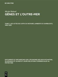 Produktbild: Les actes de Caffa du notaire Lamberto di Sambuceto, 1289-1290