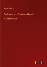 Produktbild: Der Roman von Tristan und Isolde